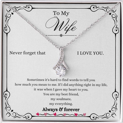 To My Wife - Never forget that i love you