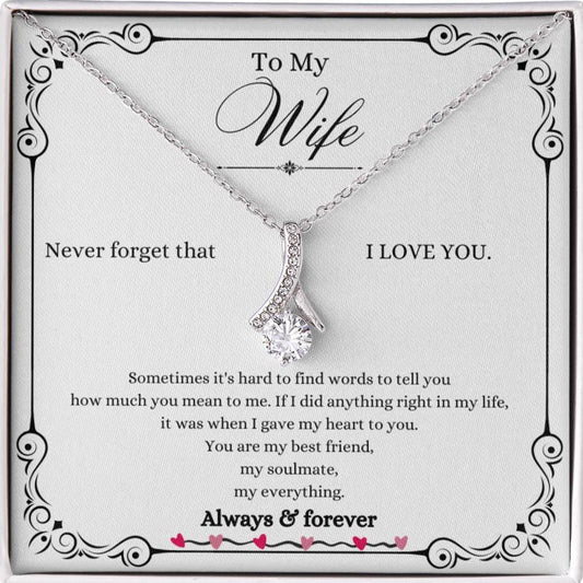 To My Wife - Never forget that i love you